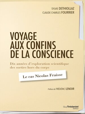cover image of Voyage aux confins de la conscience--Dix années d'exploration scientifique des sorties hors du corp